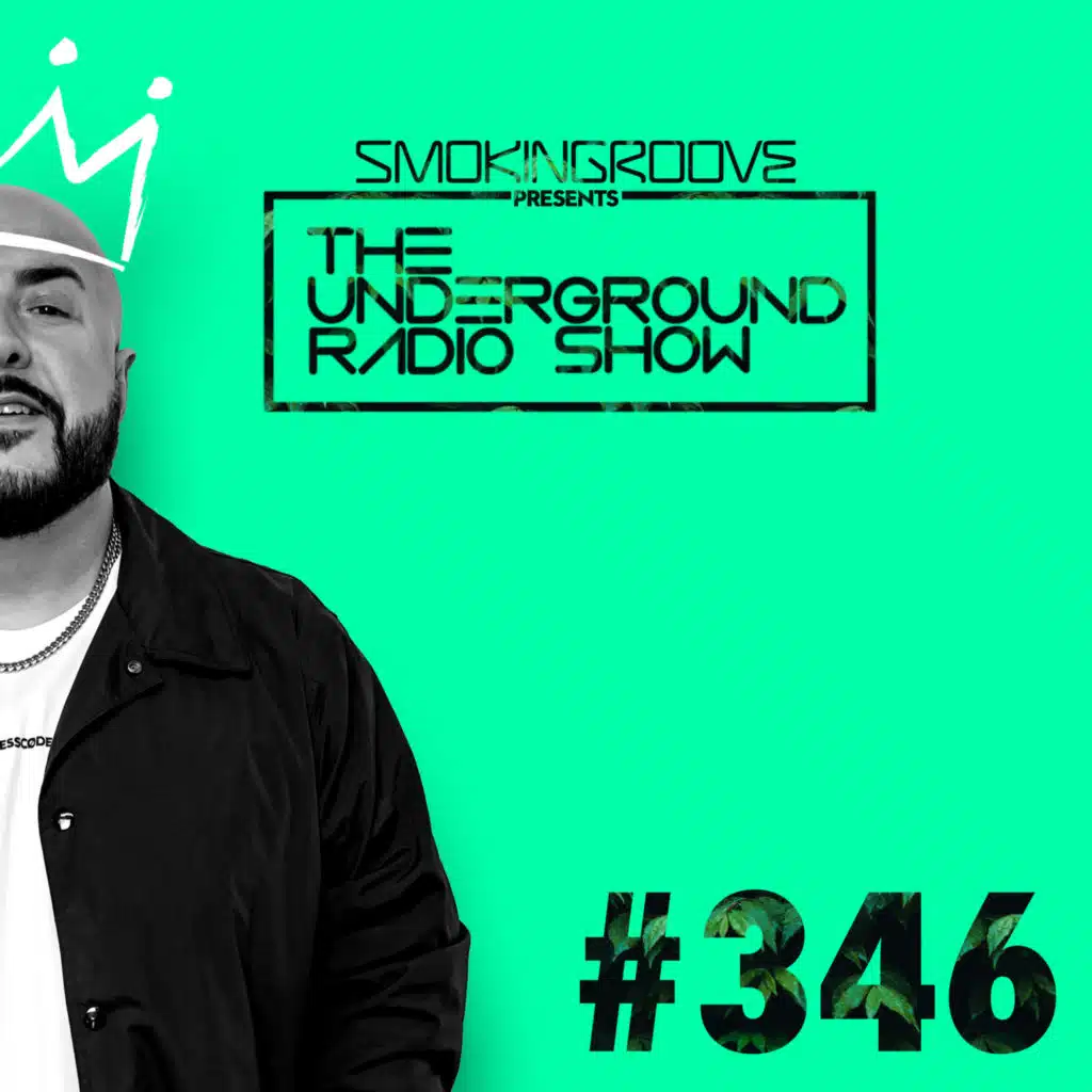 Smokingroove - The Underground Radio Show - 346