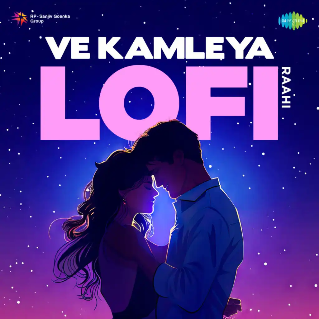 Ve Kamleya (LoFi) [feat. Raahi]