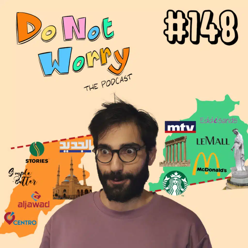 Is it Time to Split Lebanon in Half? - DO NOT WORRY #148