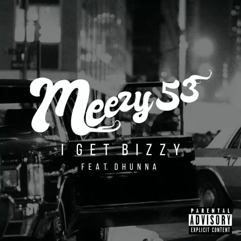I Get Bizzy (feat. Dhunna)