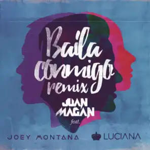 Baila Conmigo (Remix) [feat. Luciana & Joey Montana]
