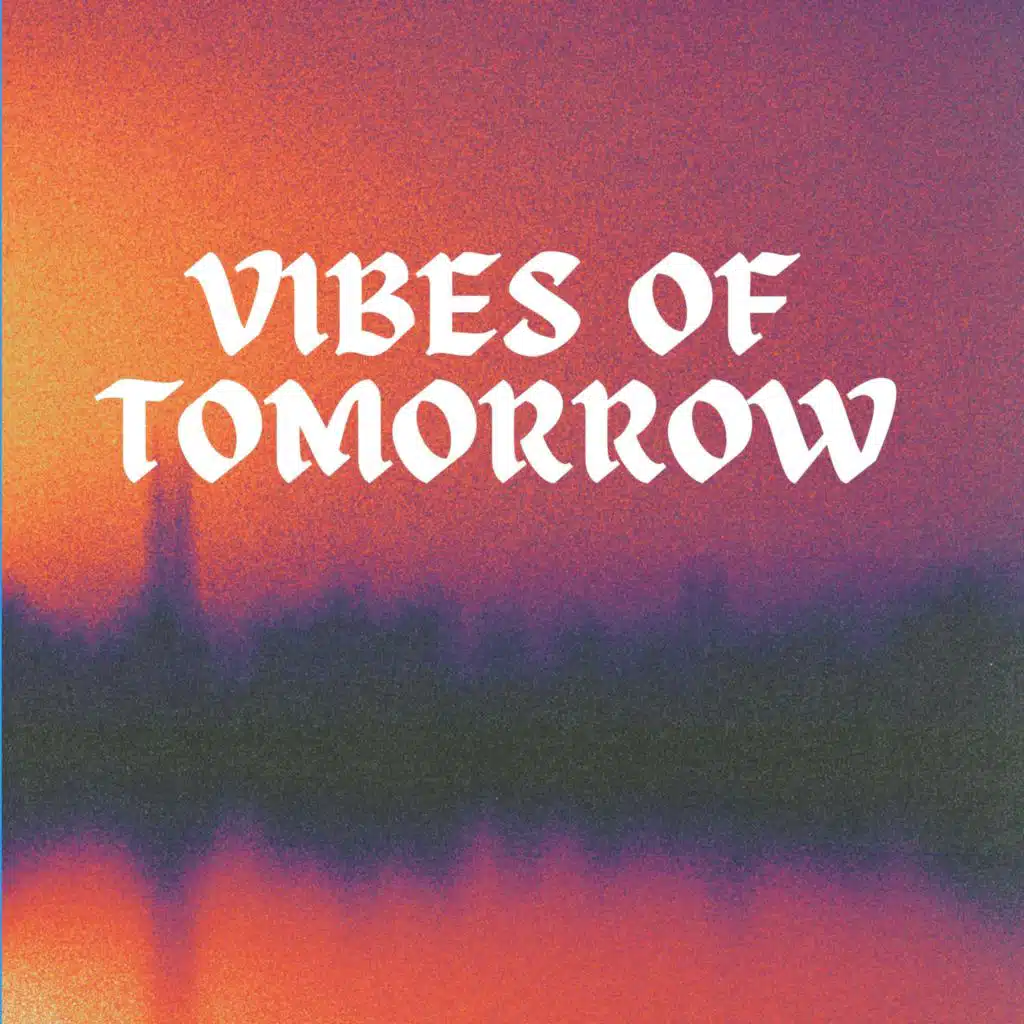 Vibes of Tomorrow