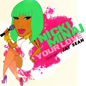 Your Love (Remix) [feat. Jay Sean]