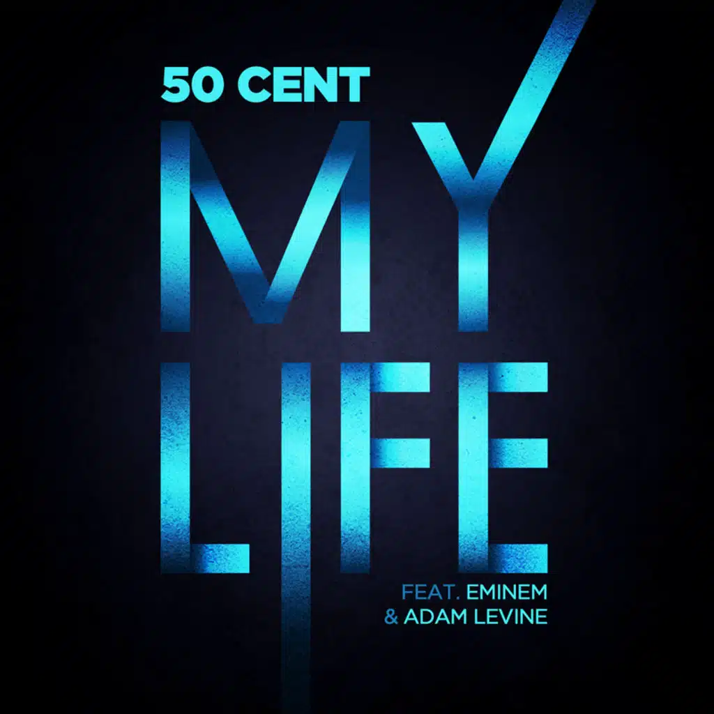 My Life (feat. Eminem & Adam Levine)