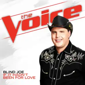 If It Hadn’t Been For Love (The Voice Performance)