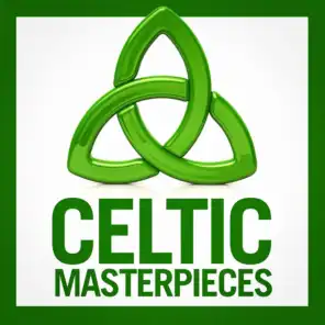 Celtic Masterpieces (The Beauty of Celtic Music)
