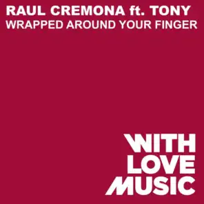 Wrapped Around Your Finger (feat. Tony) [Abel Ramos Remix]