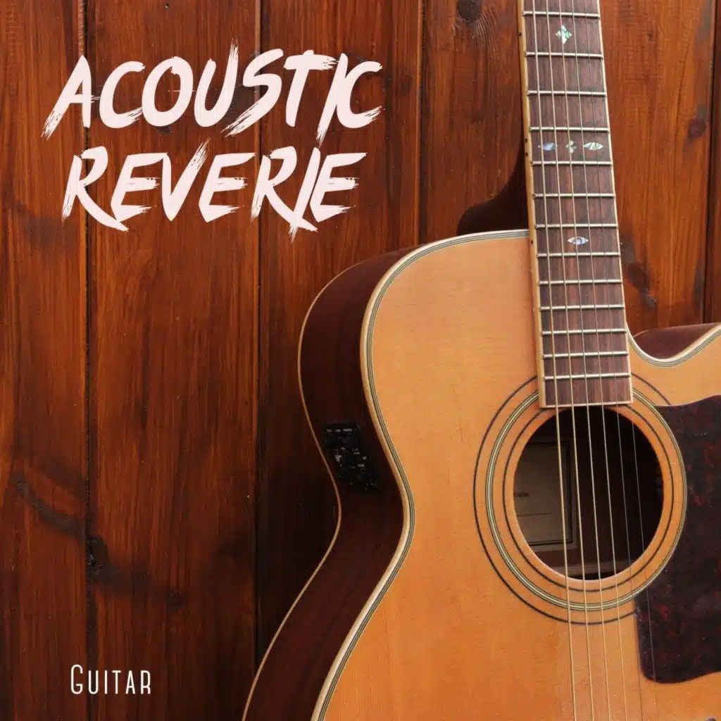 Acoustic Reverie: Relaxing Guitar Music