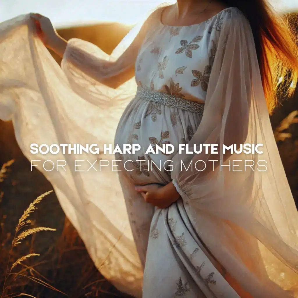 Soothing Harp and Flute Music for Expecting Mothers