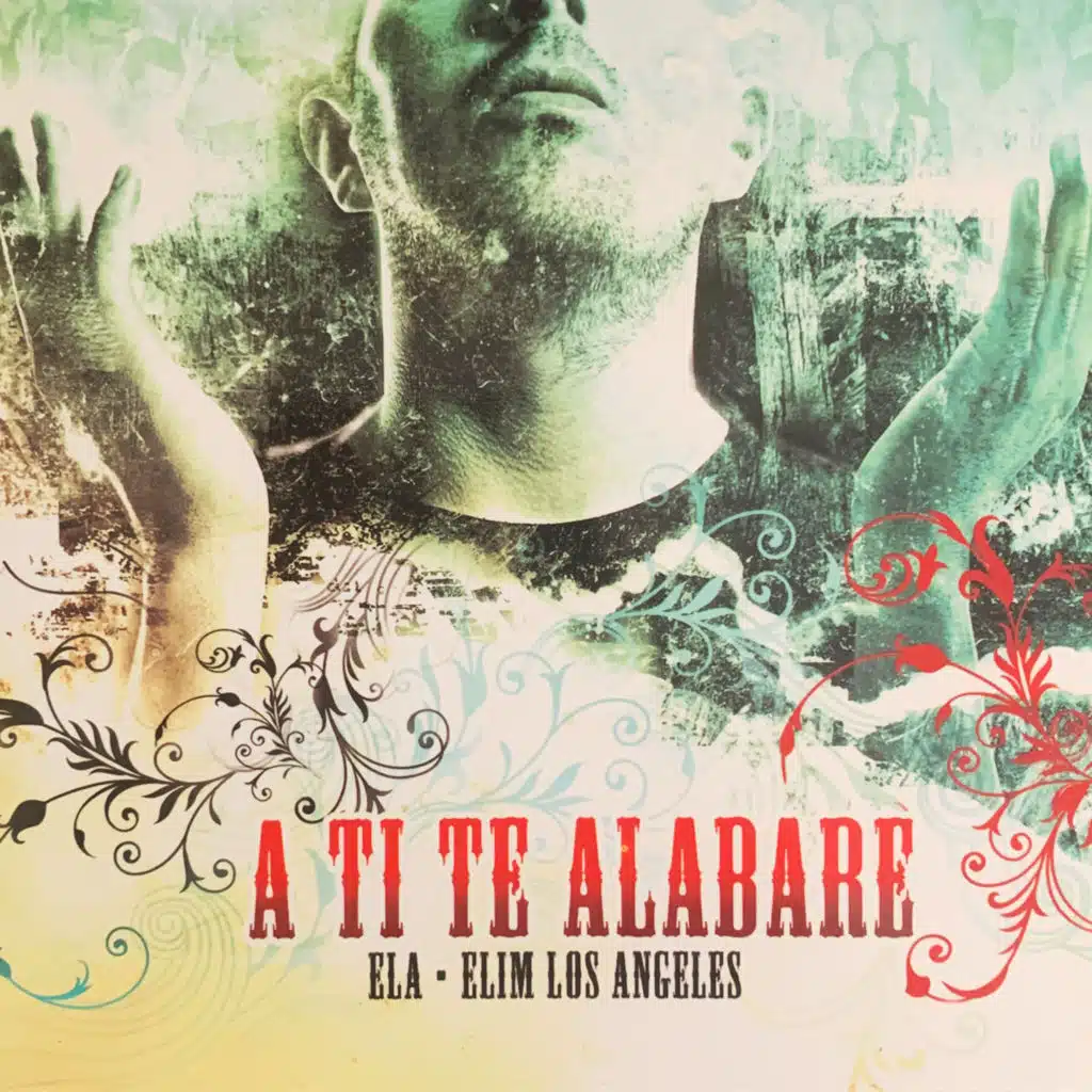A Ti, Te Alabaré (ELA)