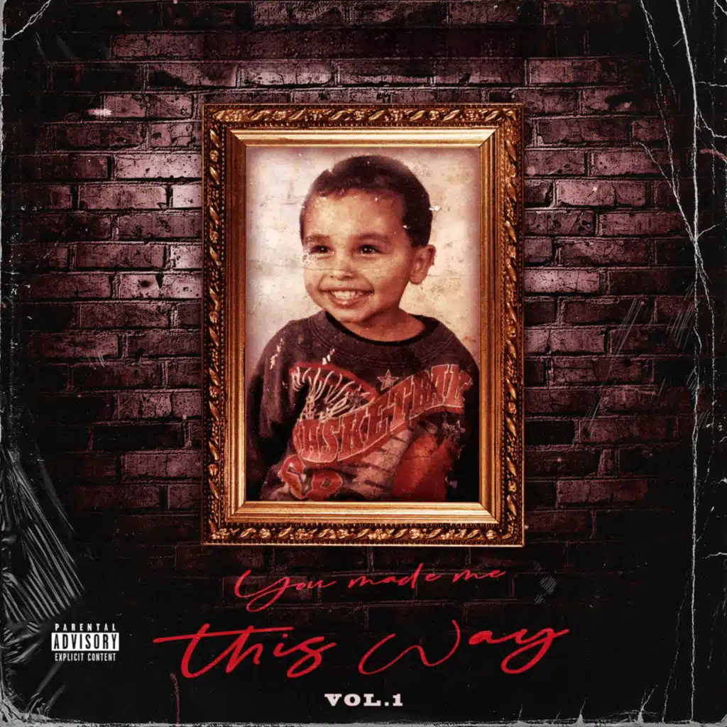 You Made Me This Way Vol.1