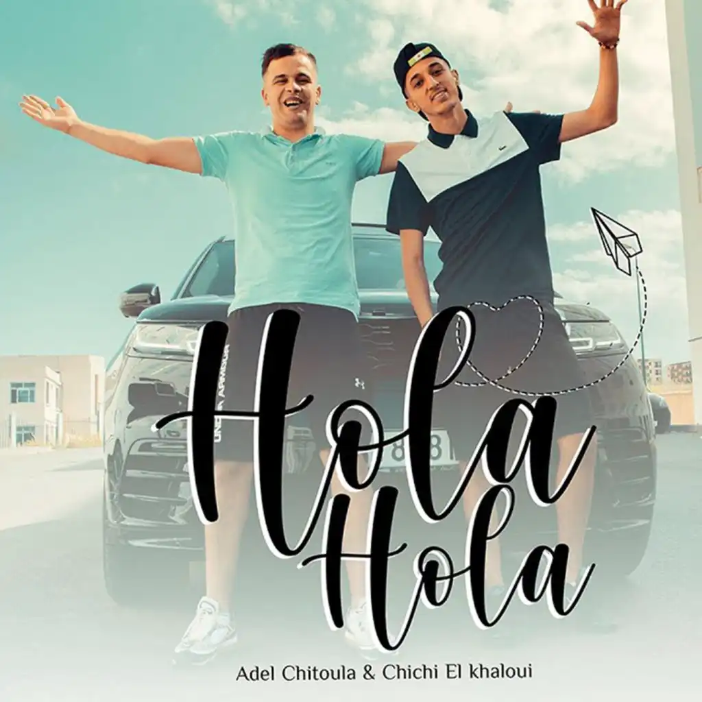 Hola Hola (feat. Chichi El khaloui)