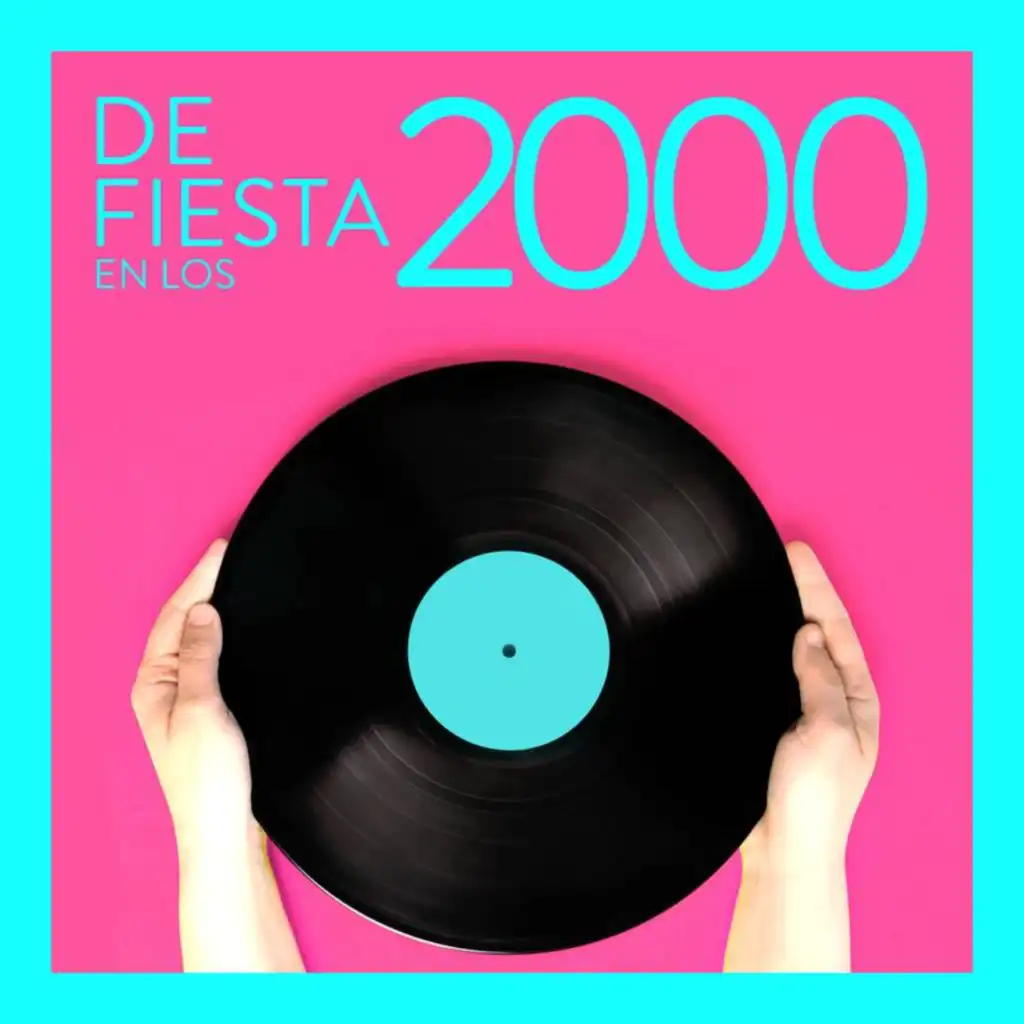 De Fiesta En Los 2000