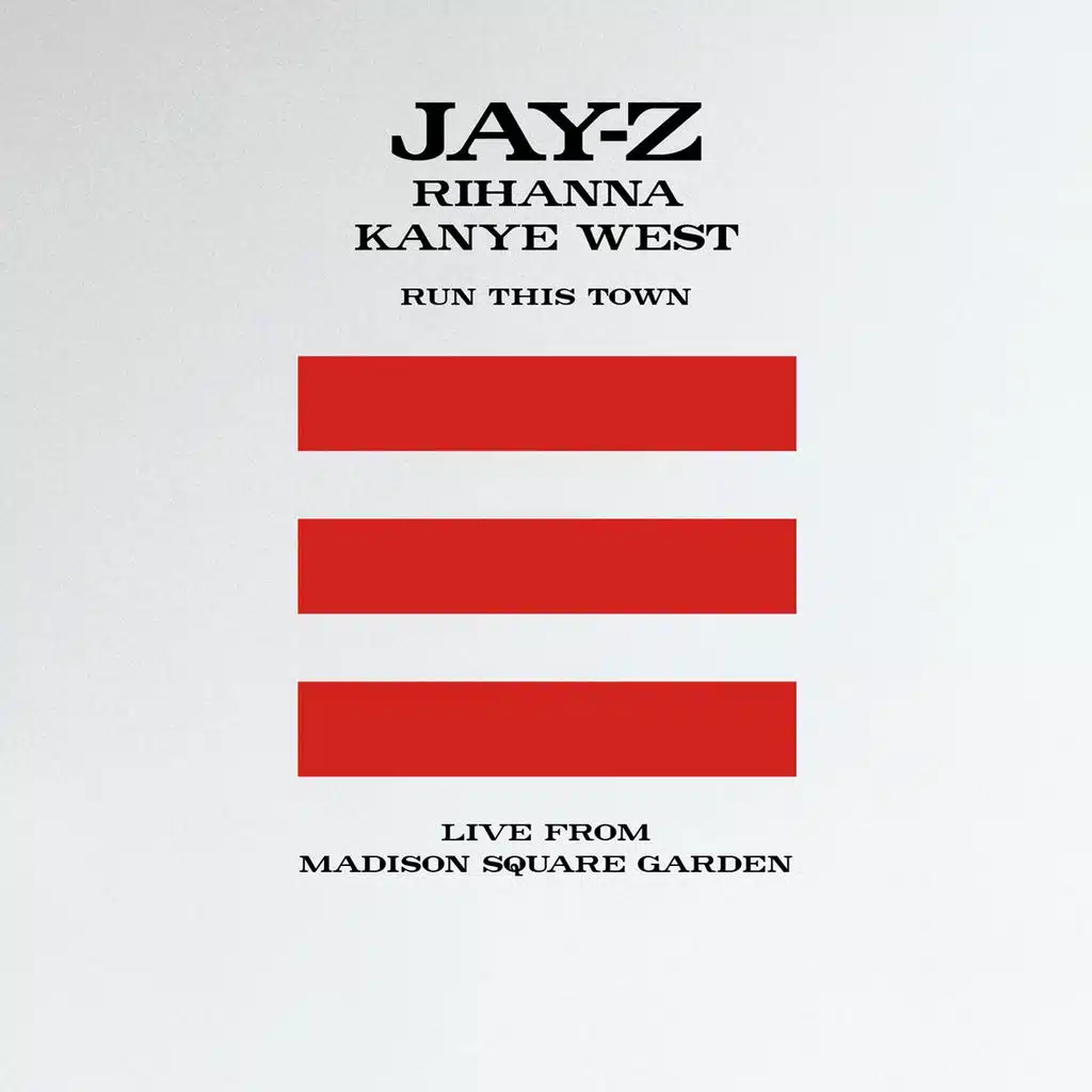 Run This Town [Jay-Z + Rihanna + Kanye West] [Live From Madison Square Garden] (Amended)