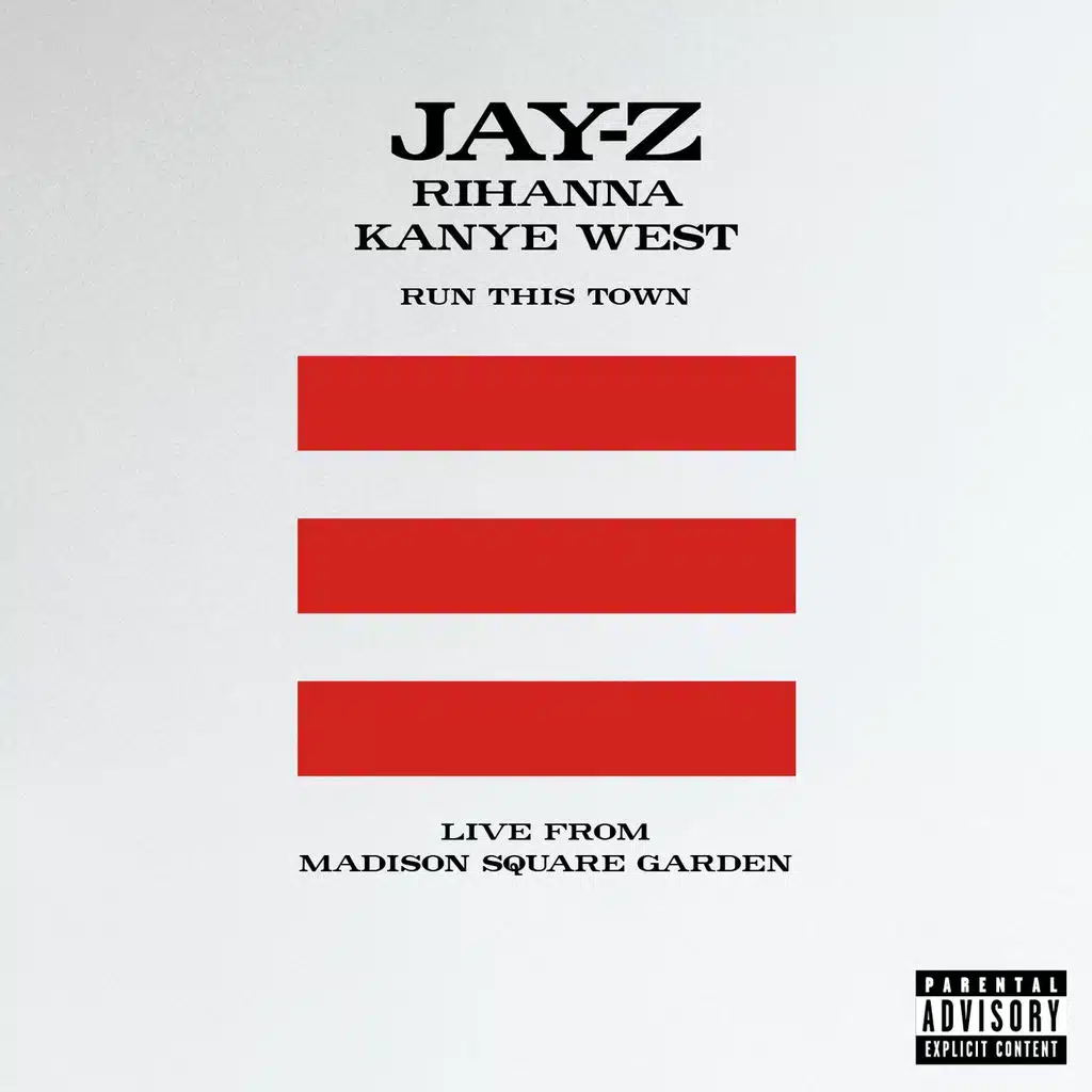 Run This Town [Jay-Z + Rihanna + Kanye West] [Live From Madison Square Garden] (Explicit)