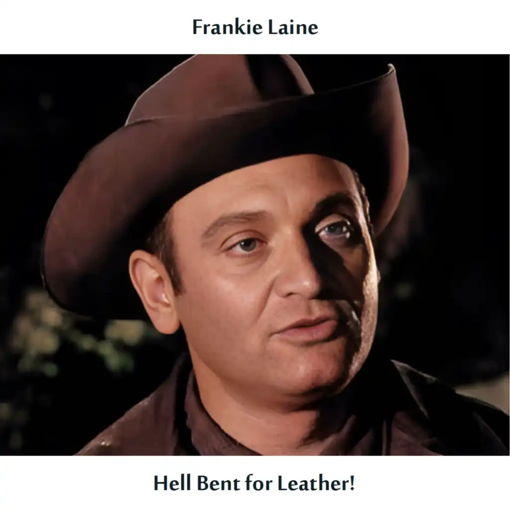 Hell Bent for Leather! (Remastered Edition)