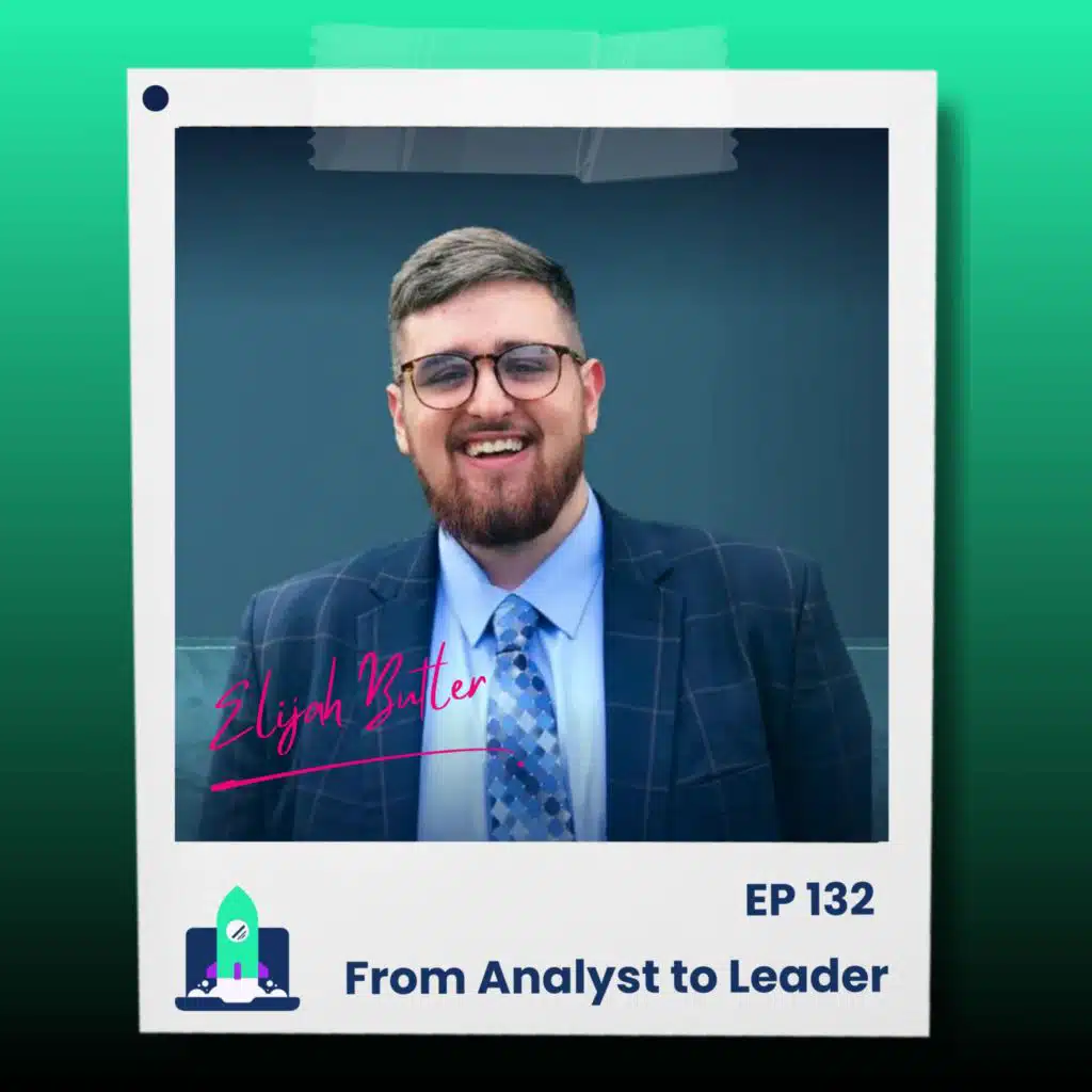 132: How to Become a Senior Data Analyst (ft. Elijah Butler)