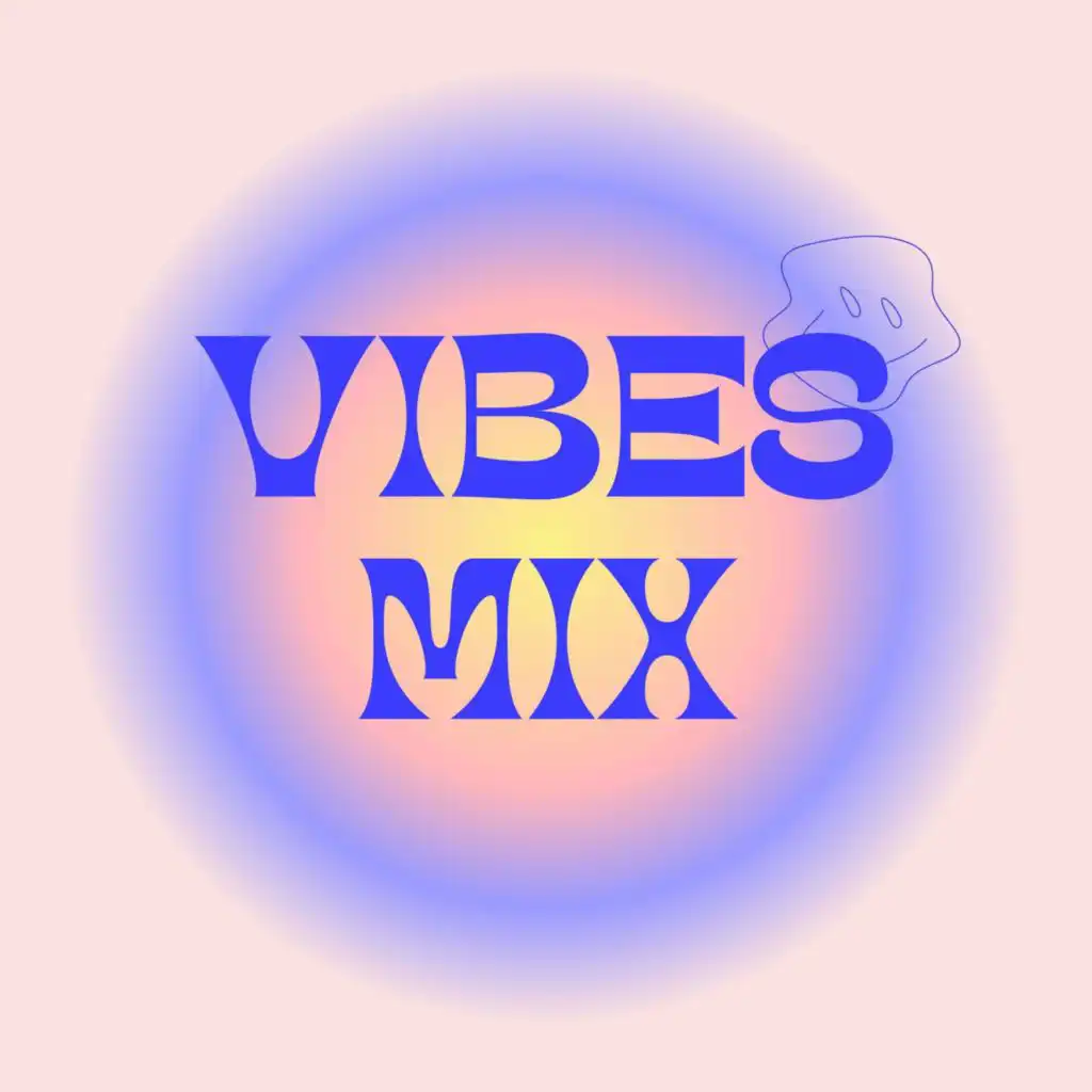 vibes mix