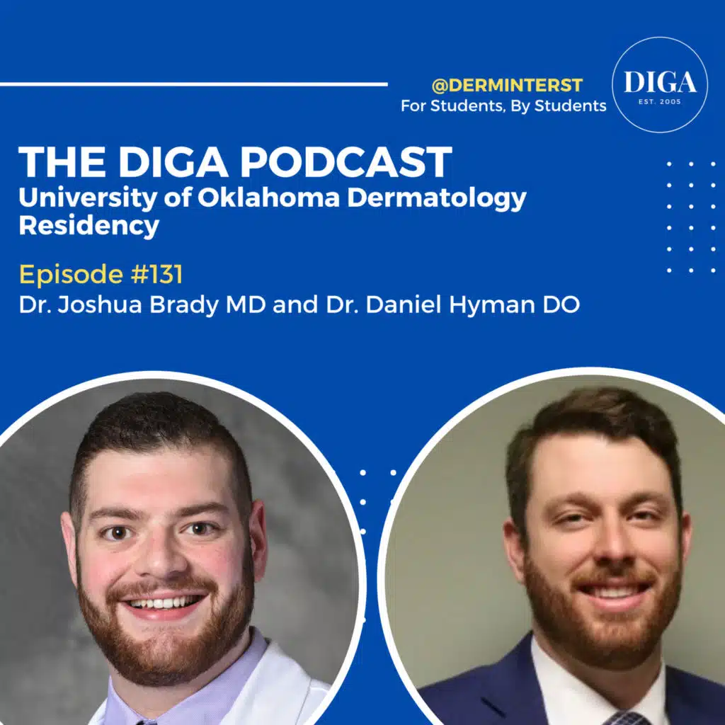 #131: University of Oklahoma Dermatology Residency with Dr. Brady and Dr. Hyman