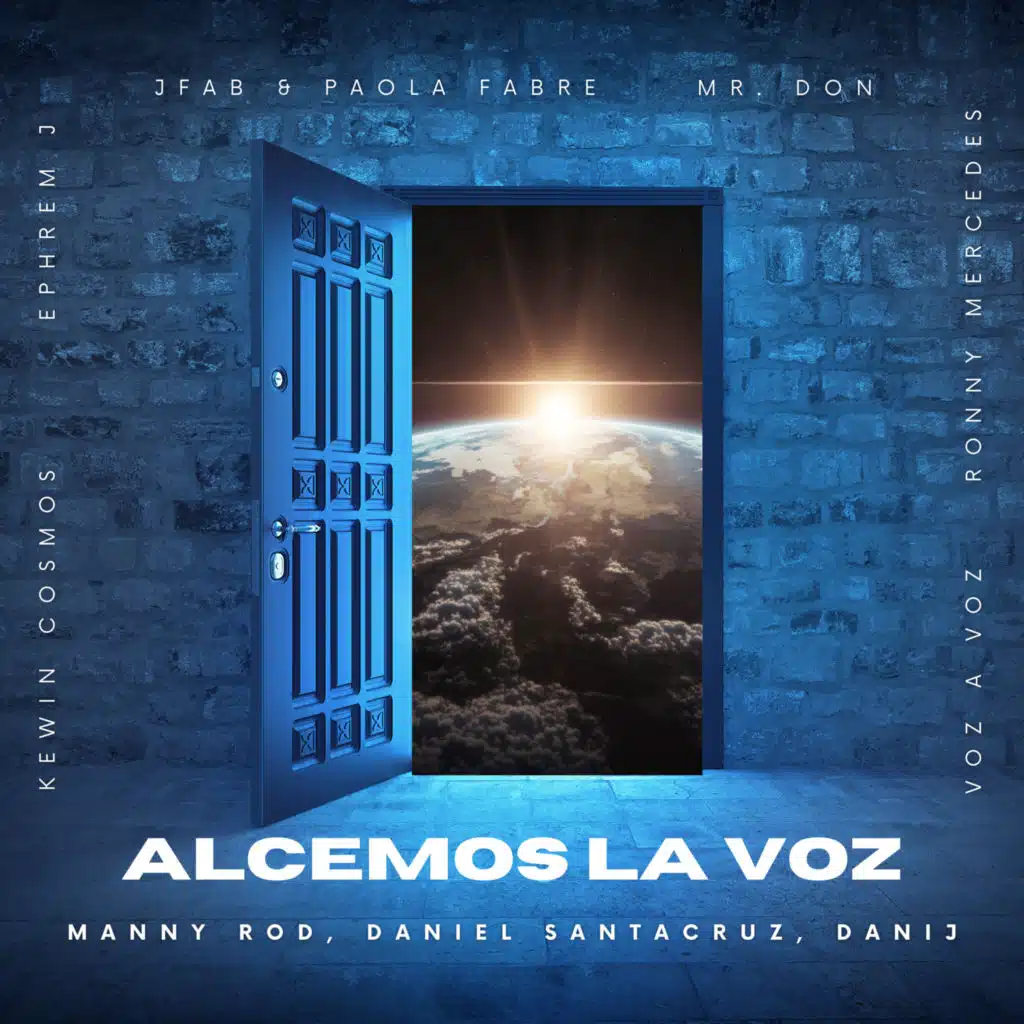 Alcemos la Voz (feat. Mr. Don, Voz a Voz, JFab & Paola Fabre, Ephrem J, Kewin cosmos & Ronny mercedes)