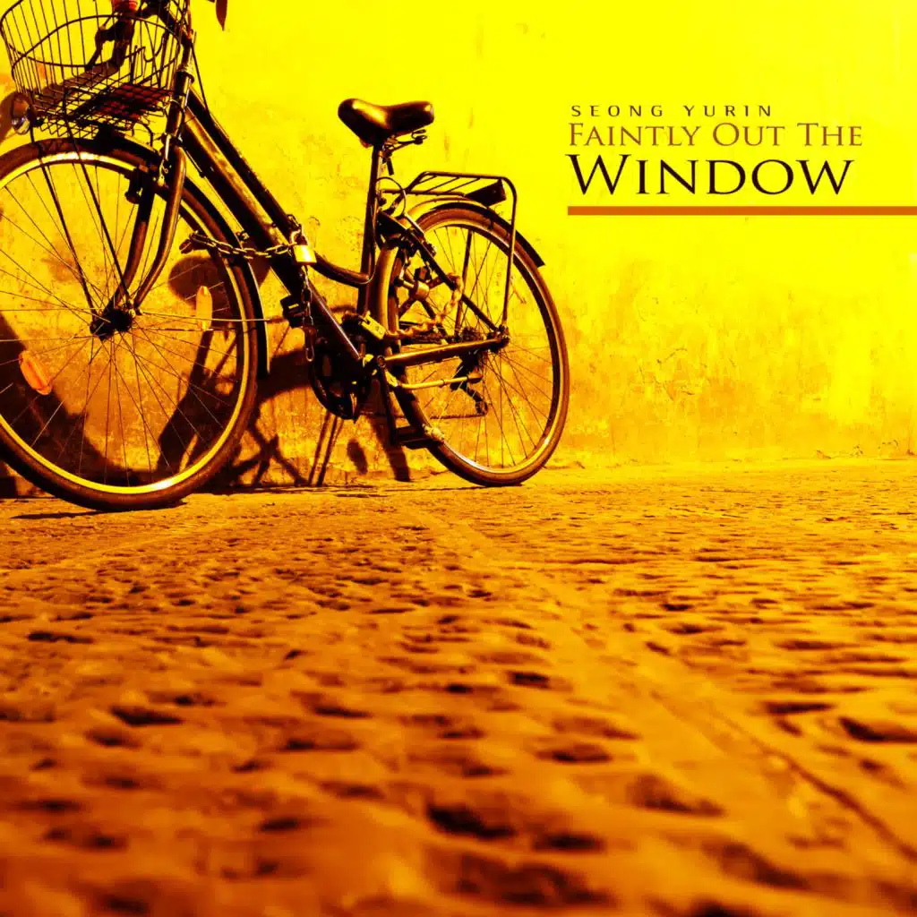 Faintly Out The Window