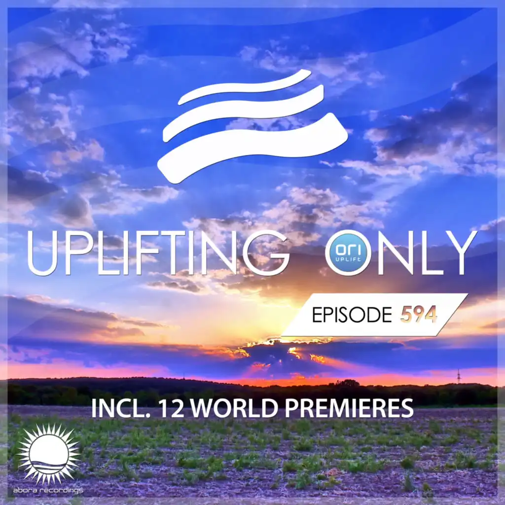 Uplifting Only (UpOnly 594) (Transition from Nature's Garden to I Wanted)