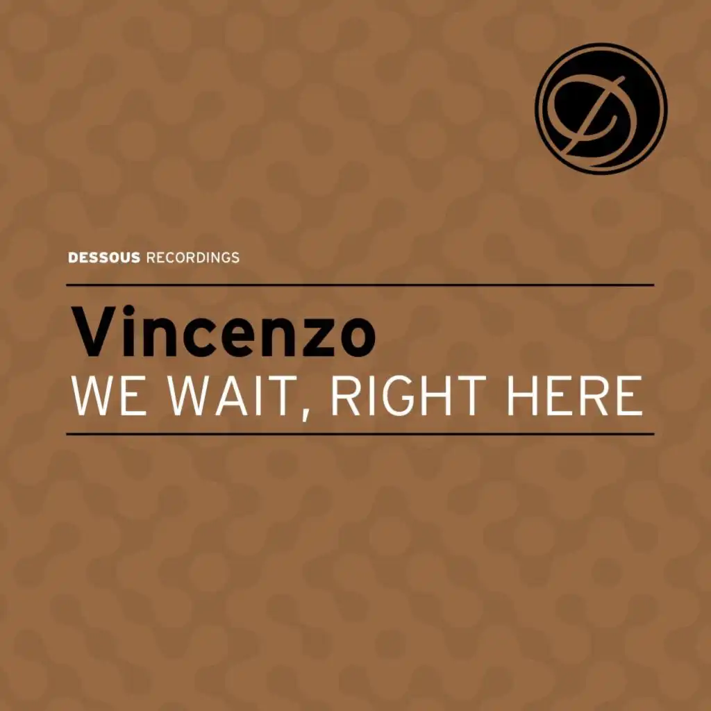 We Wait, Right Here (Vincenzo & Simon Grey's Latenight Dub)