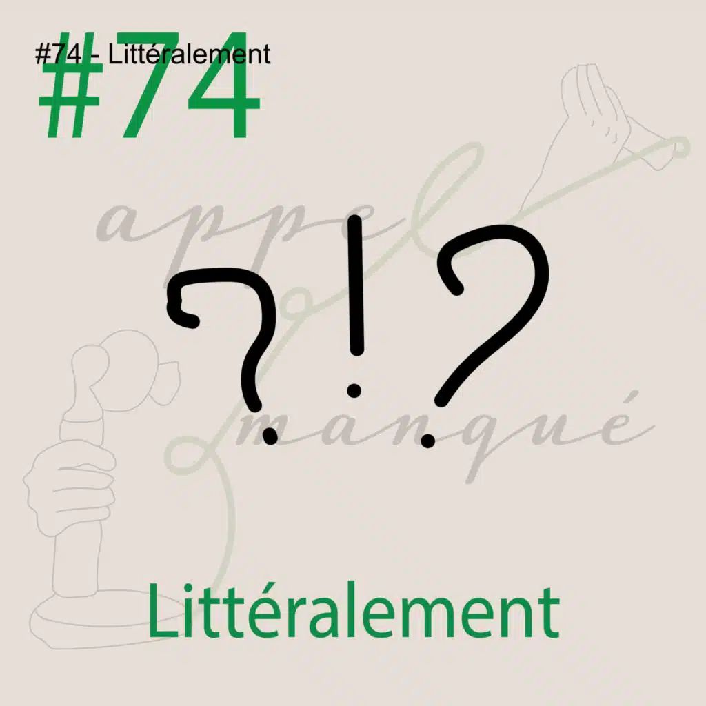 #74 - Littéralement