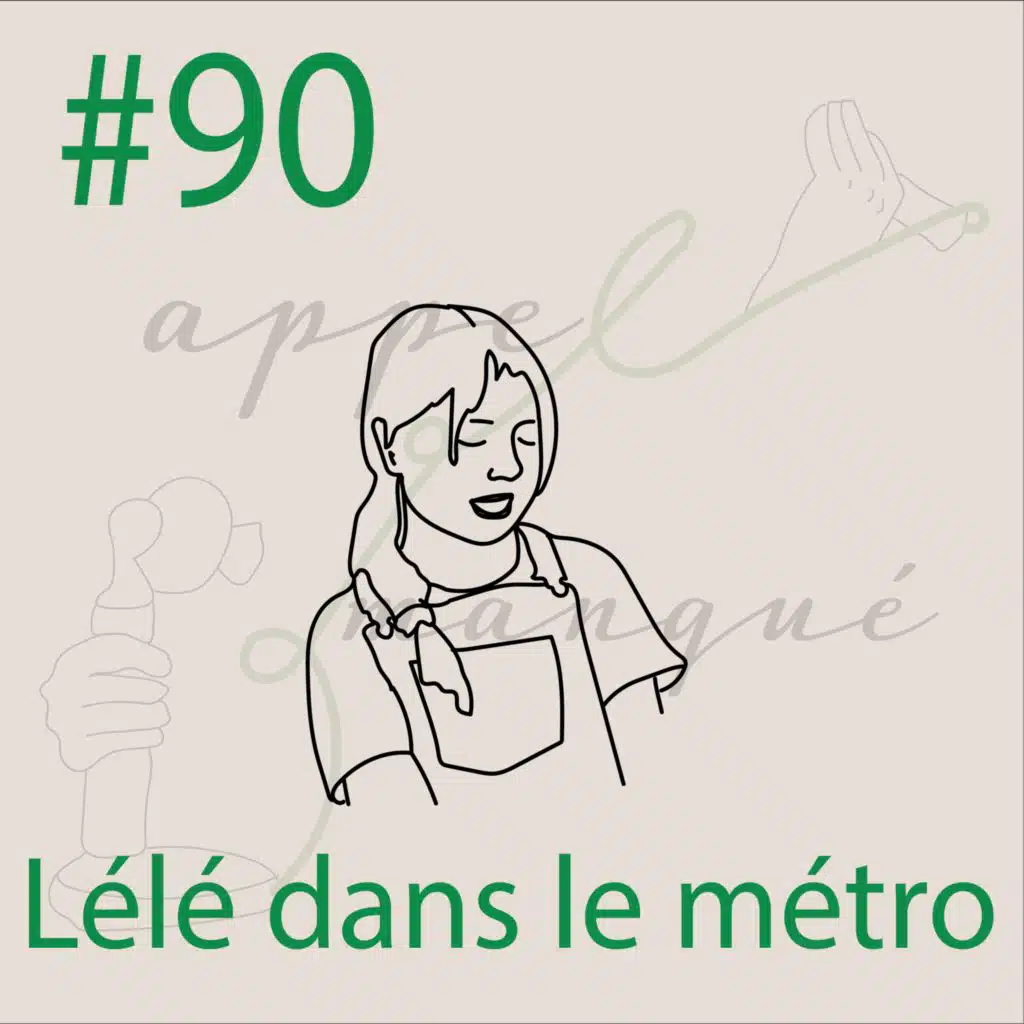 #90 - Lélé dans le métro