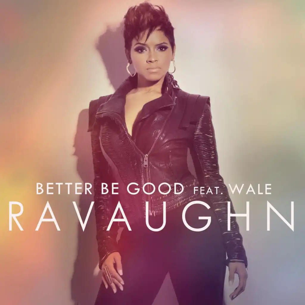 Better Be Good (Clean Deep Radio Mix) [feat. Wale]
