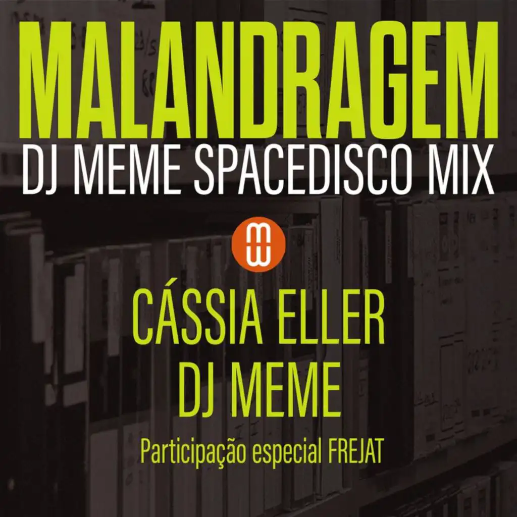 Malandragem (DJ Meme SpaceDisco Mix) [feat. Frejat]