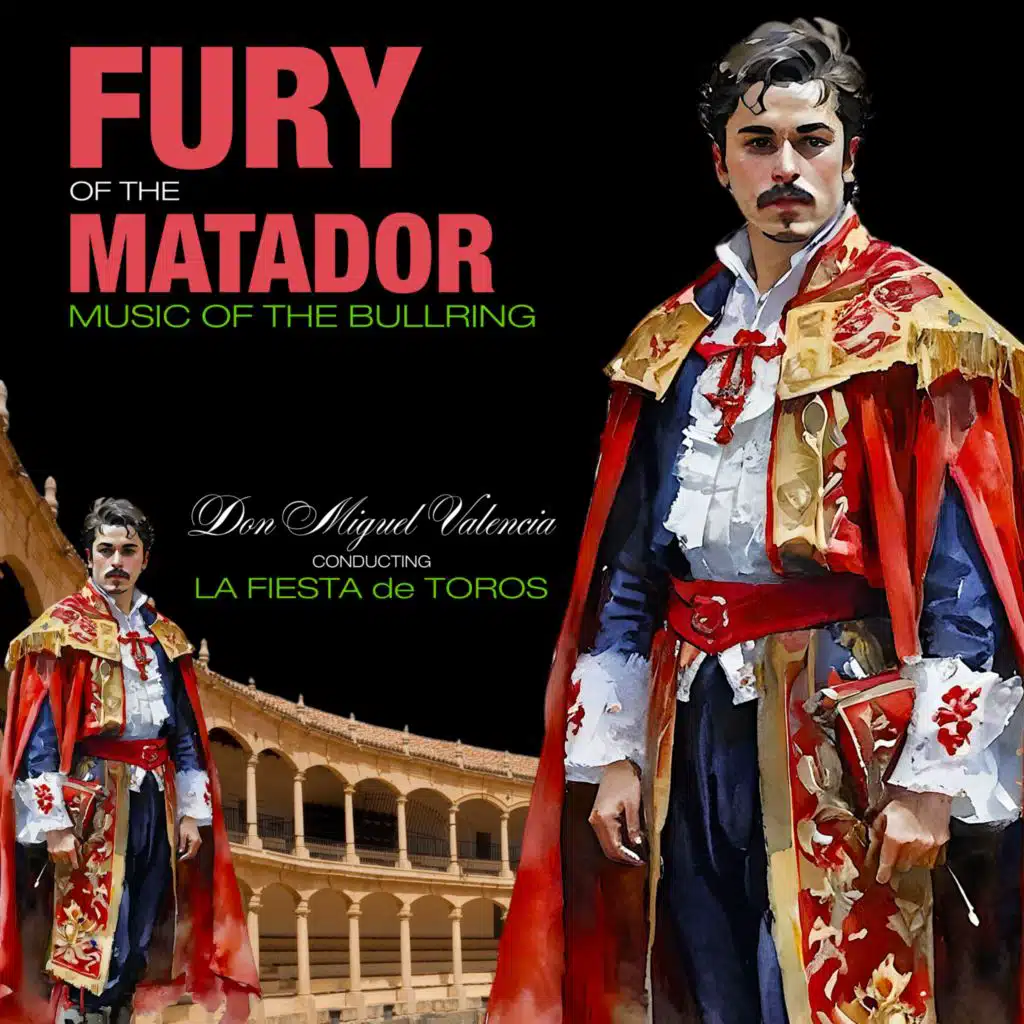 Fury of the Matador: Music of the Bullring