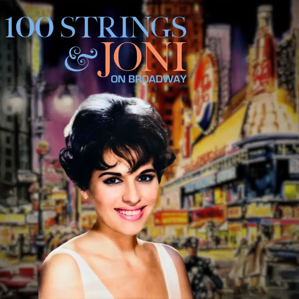 100 Strings and Joni on Broadway