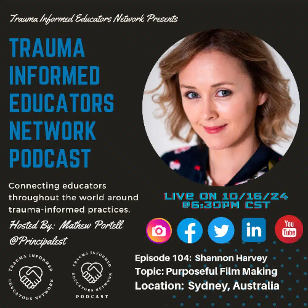 Episode 104:  Shannon Harvey - Trauma Informed Educators Network Podcast
