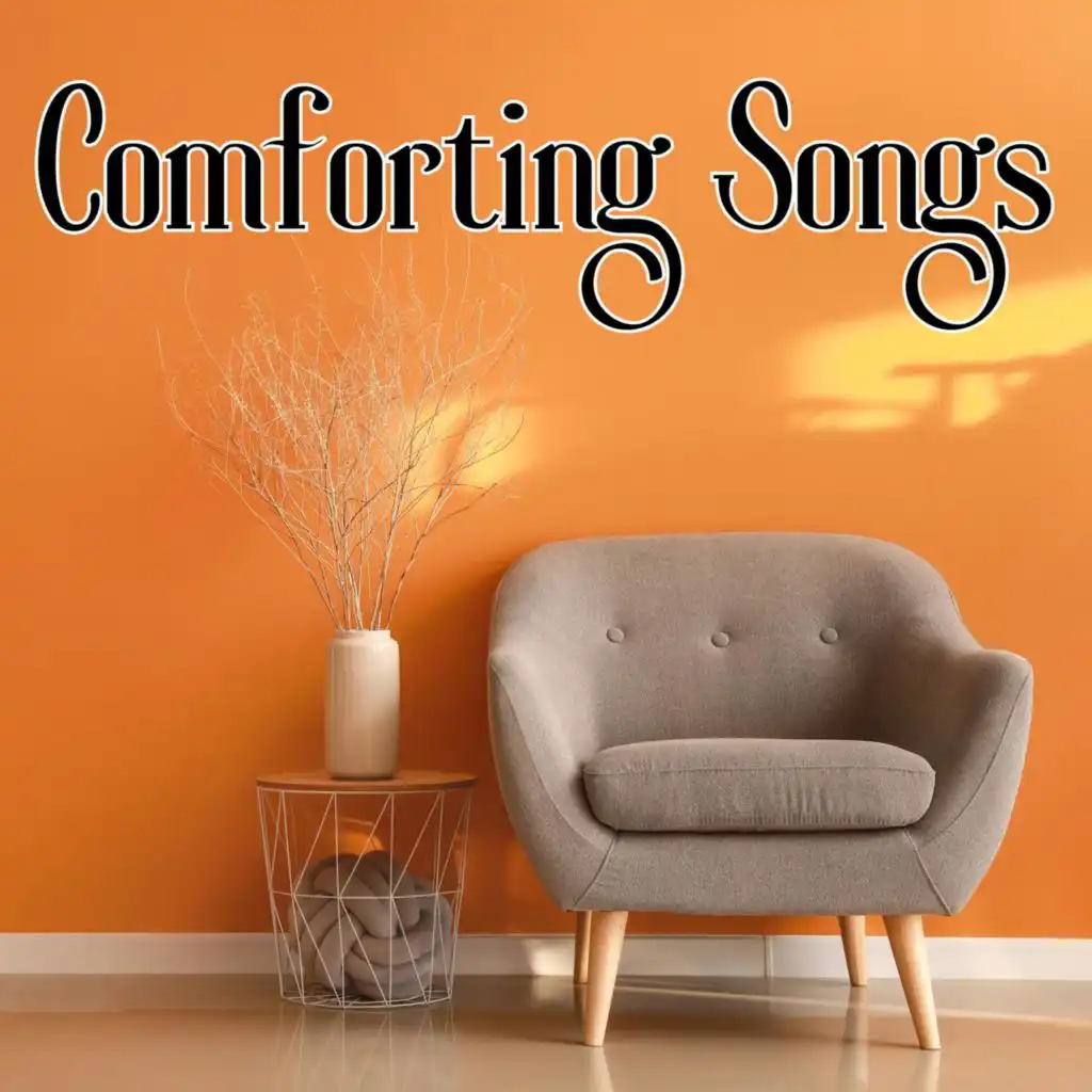 Comforting Songs