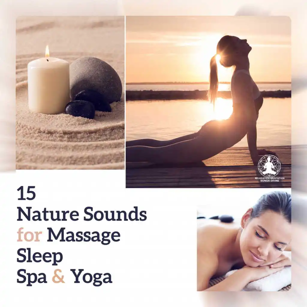 15 Nature Sounds for Massage, Sleep, Spa & Yoga - Find Your Inner Calm, Peace & Harmony