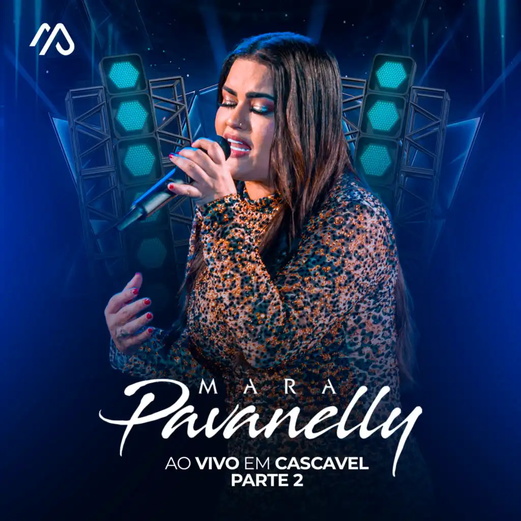 Mara Pavanelly Ao Vivo Em Cascavel, Pt.2