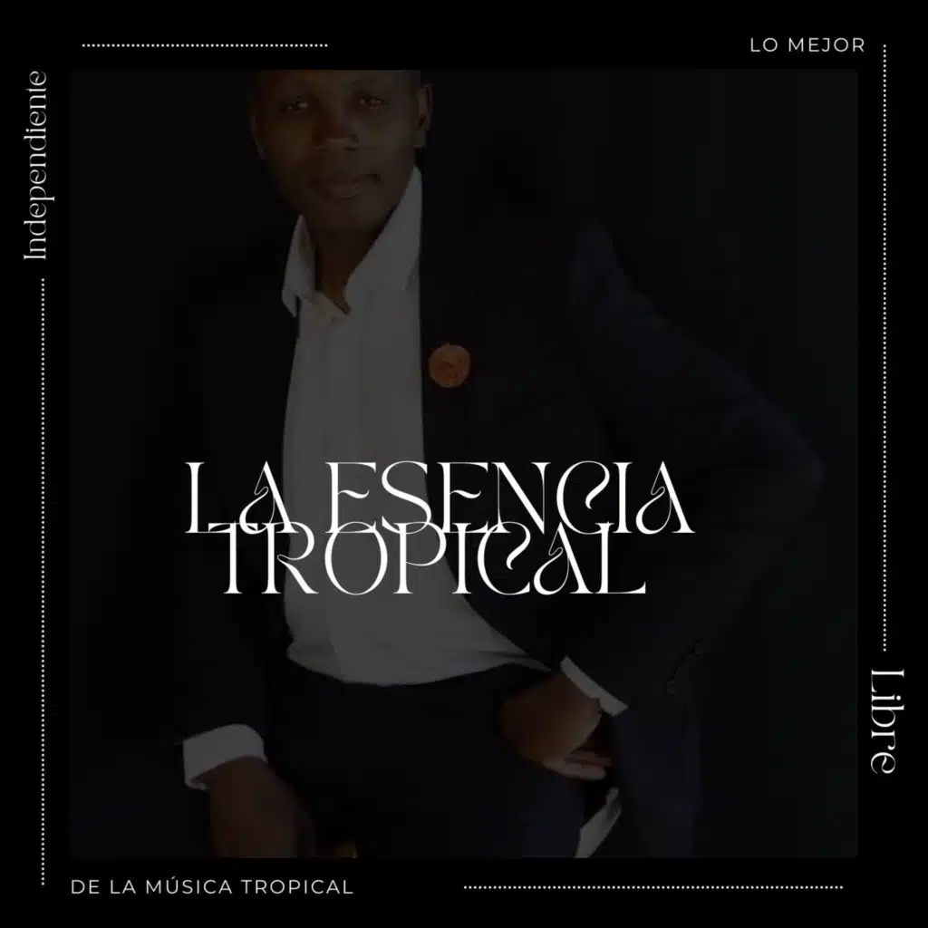 La Esencia Tropical (feat. Rolando Paz, Guzmán & Martín Yarzabal)