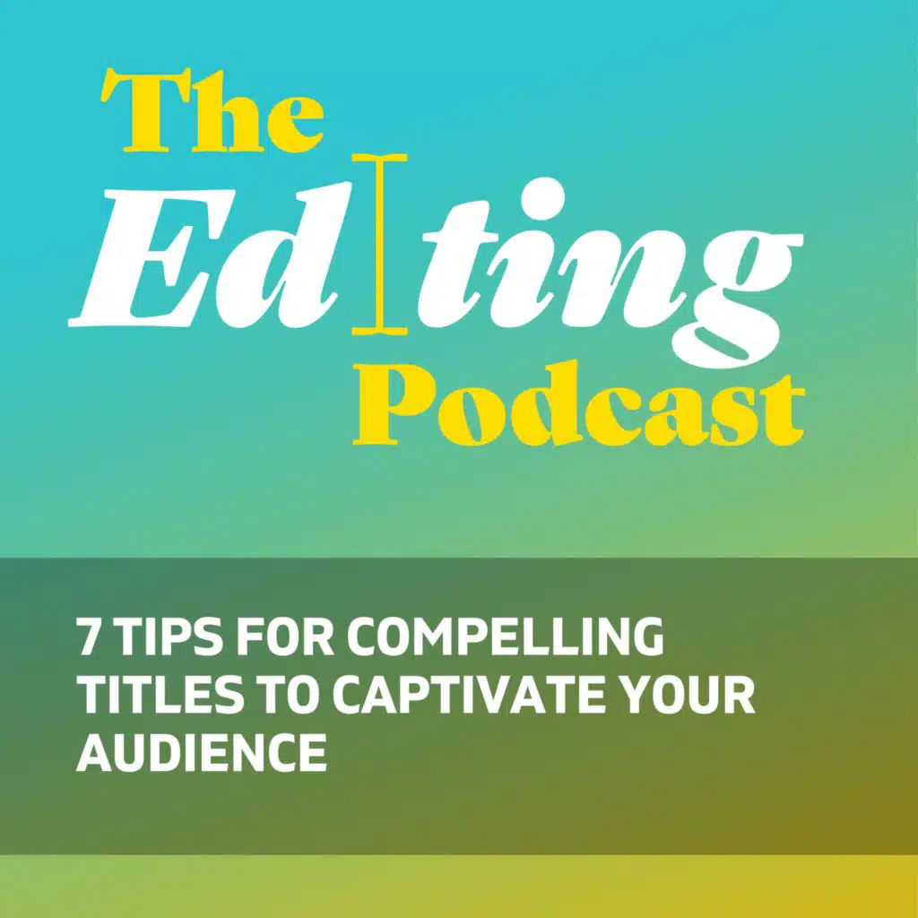 7 tips for compelling titles to captivate your audience