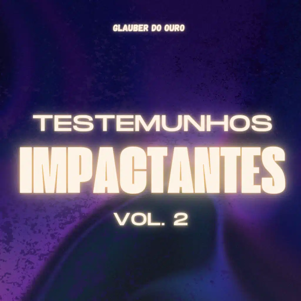 Testemunhos Impactantes, Vol. 02