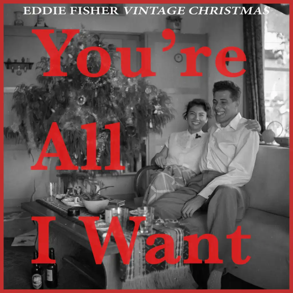 You're All I Want - Eddie Fisher Vintage Christmas