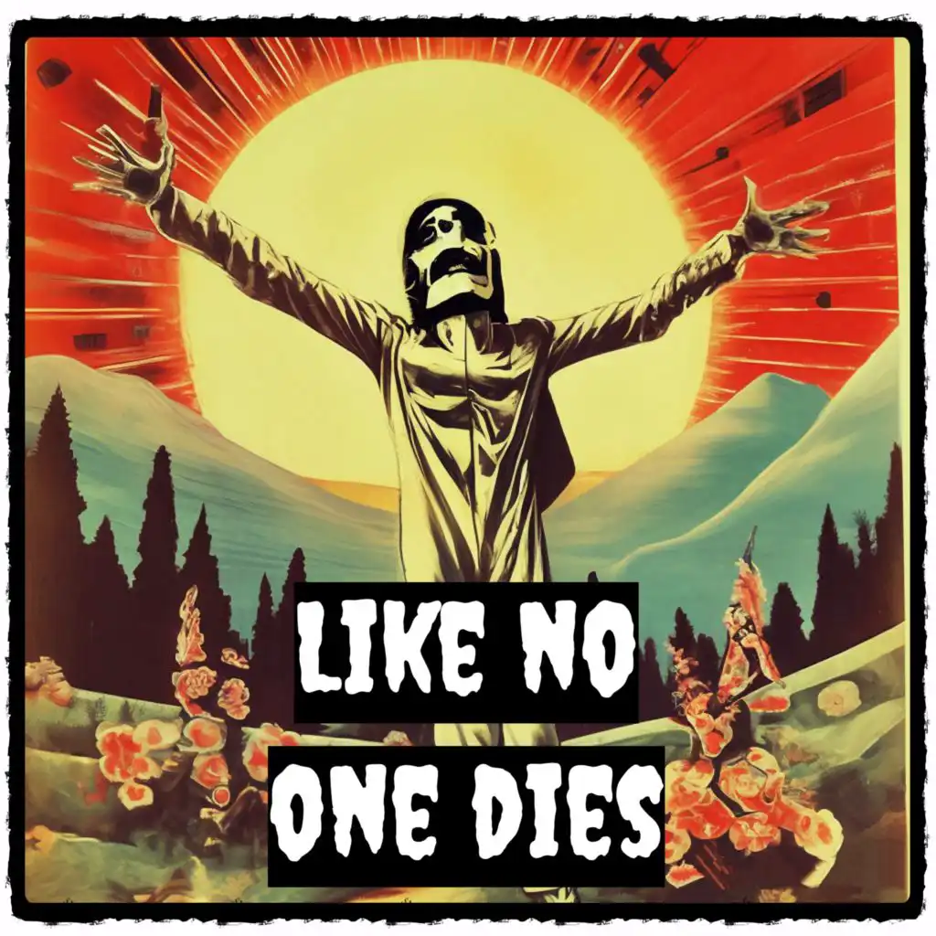 Like No One Dies