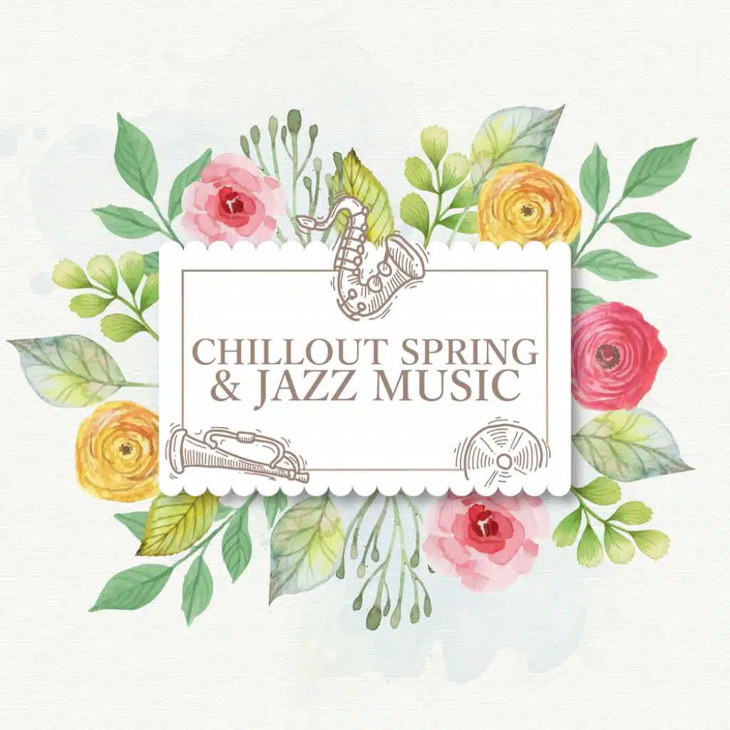 Chillout Spring & Jazz Music
