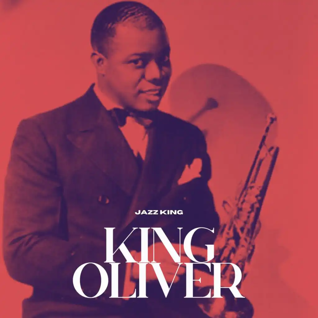 Jazz King: King Oliver
