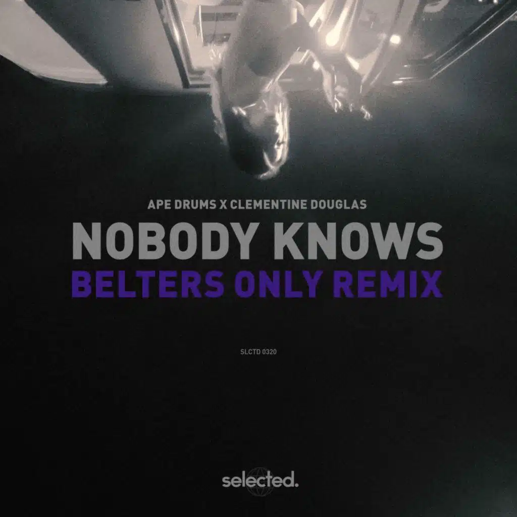Nobody Knows (Belters Only Remix) [feat. Clementine Douglas]