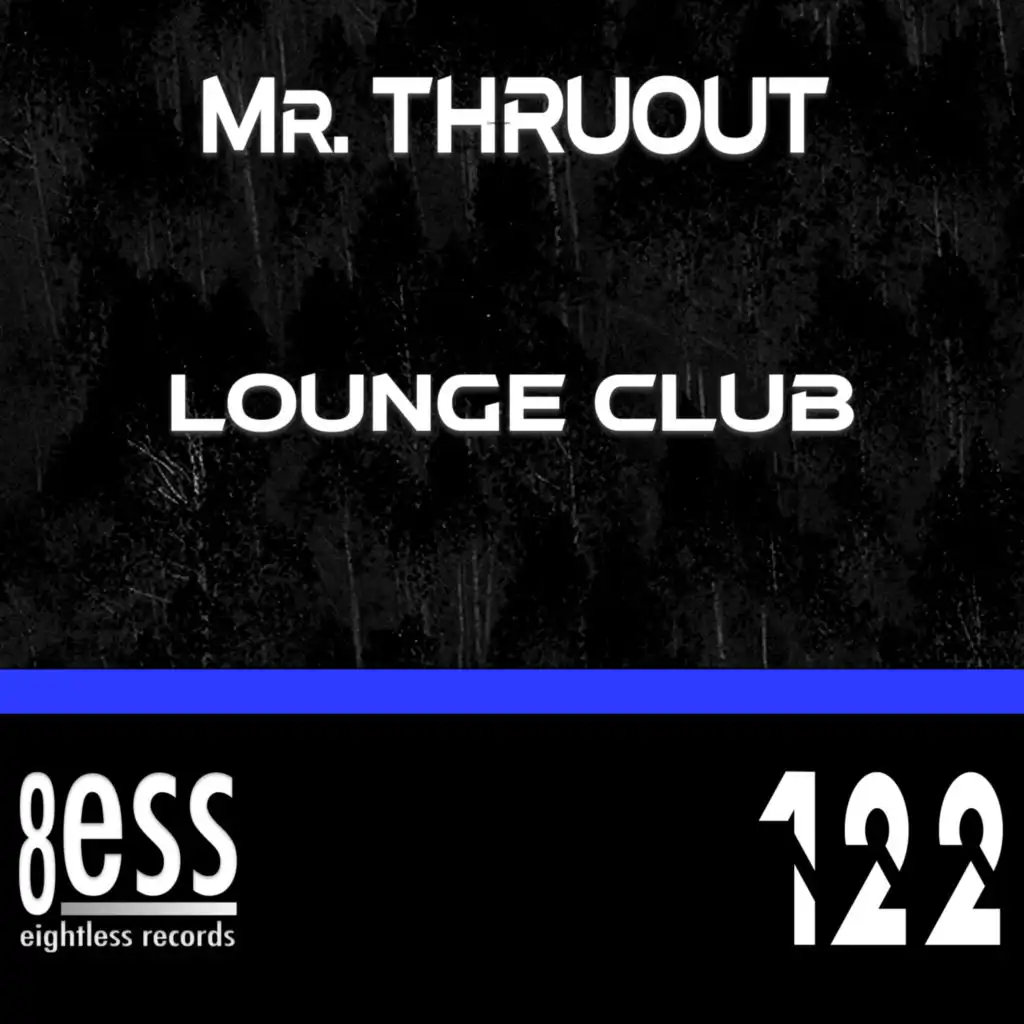 Mr. ThruouT