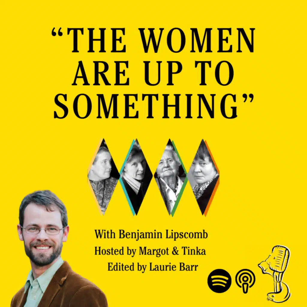 Ep. 56 The Women are Up to Something ft. Benjamin Lipscomb