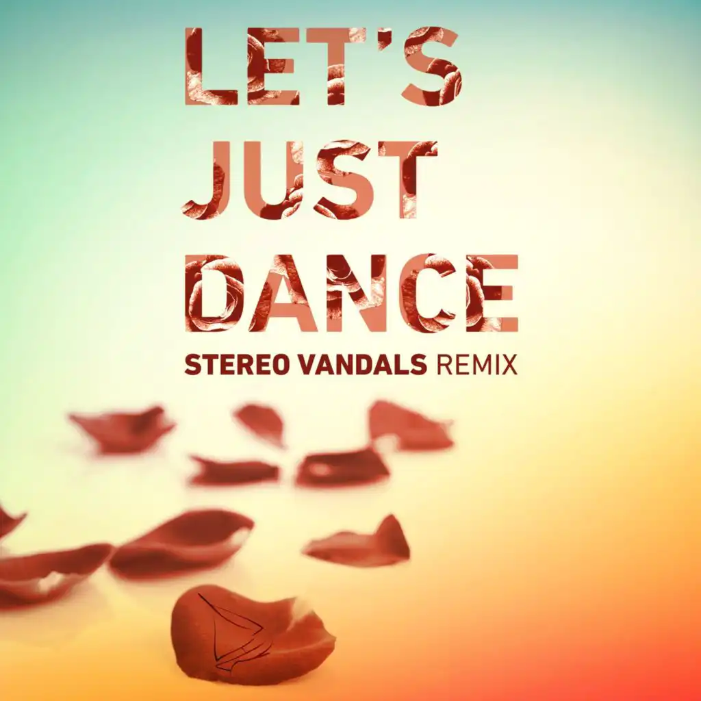 Let's Just Dance (Stereo Vandals Remix)