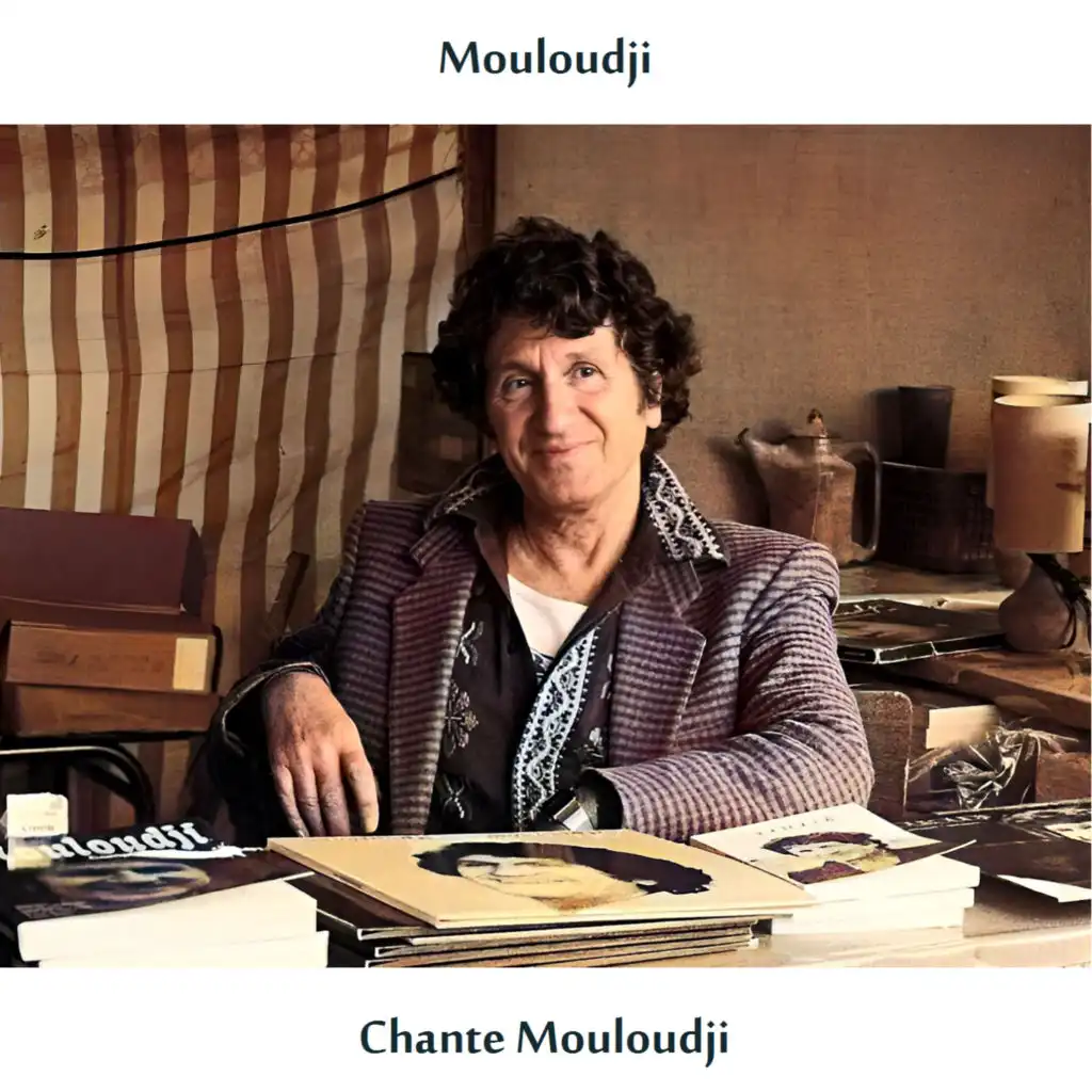 Mouloudji Chante Mouloudji (Remastered Edition)