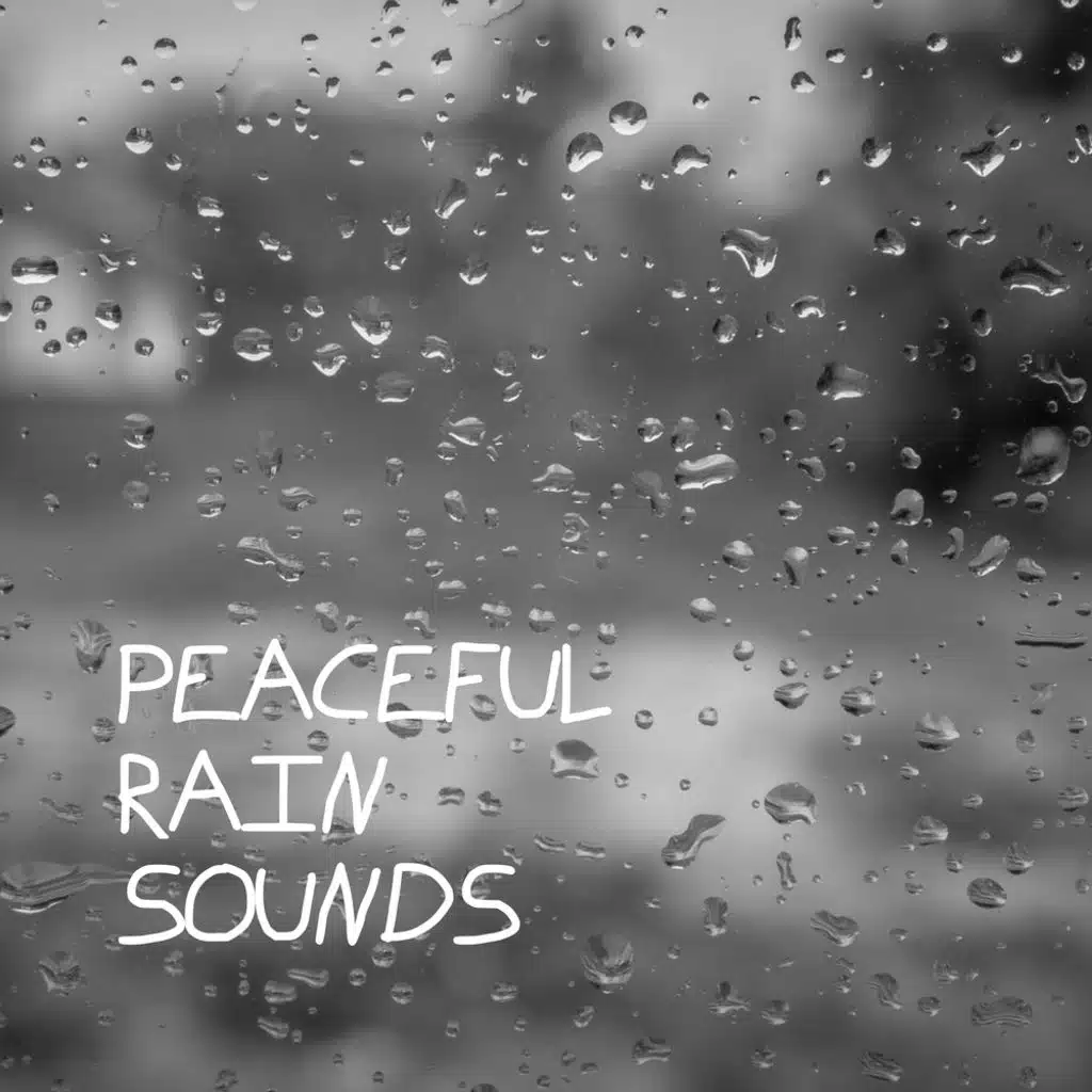 Peaceful Rain Sounds